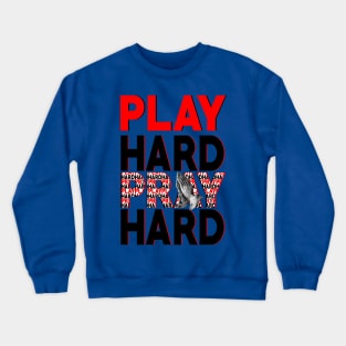 PLAY HARD PRAY HARD Crewneck Sweatshirt